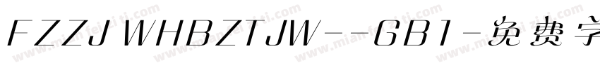 FZZJ WHBZTJW--GB1字体转换